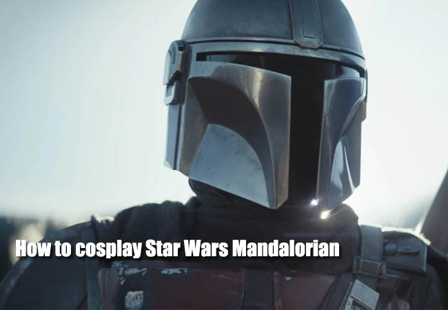 how to cosplay Star Wars Mandalorian